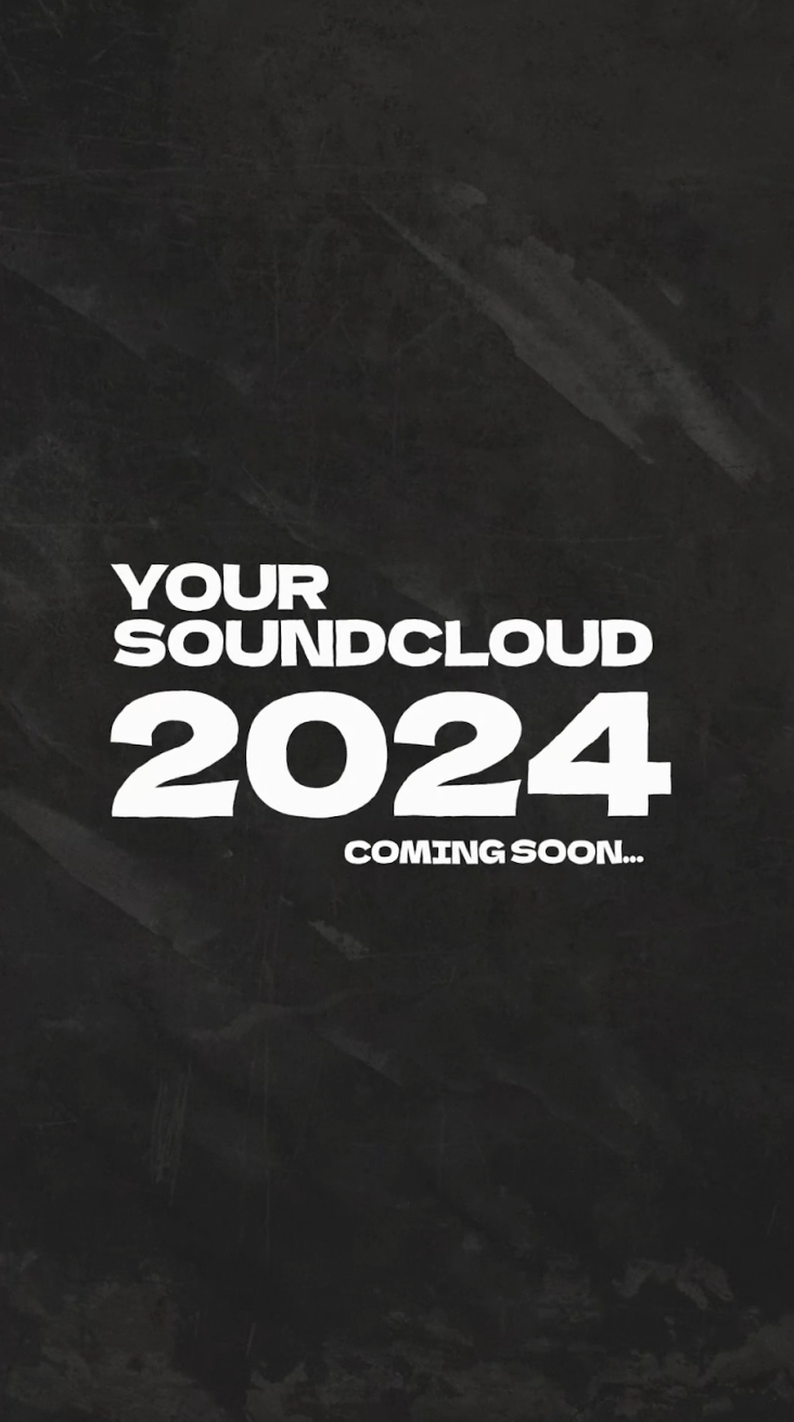Your SoundCloud 2024 coming soon...